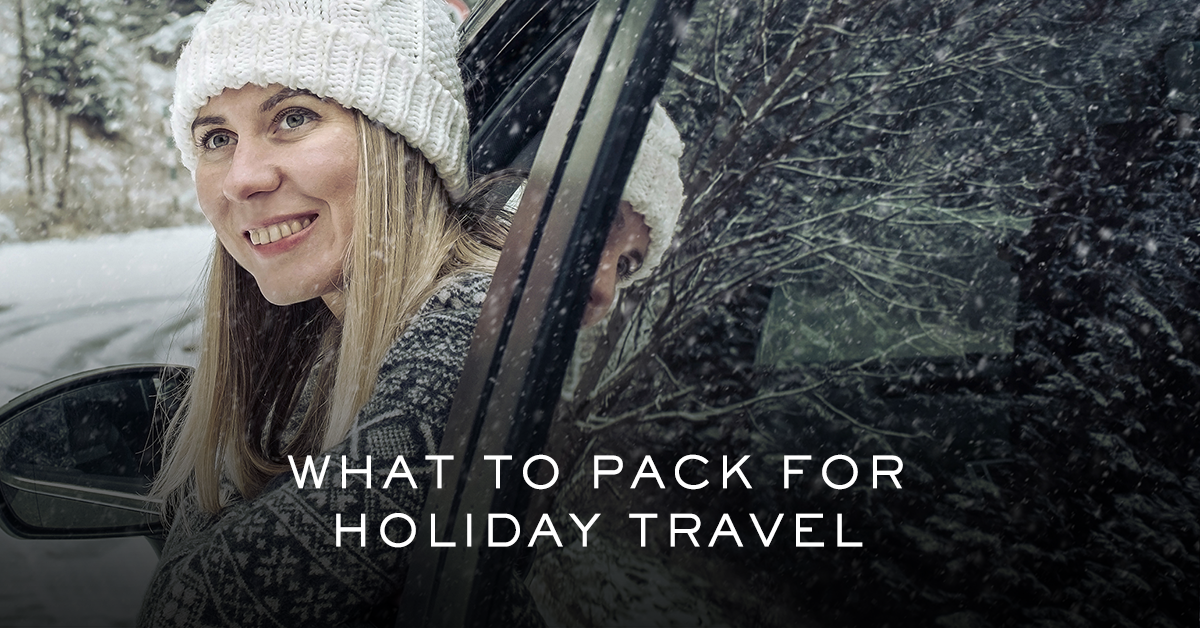 WHAT TO PACK FOR HOLIDAY TRAVEL